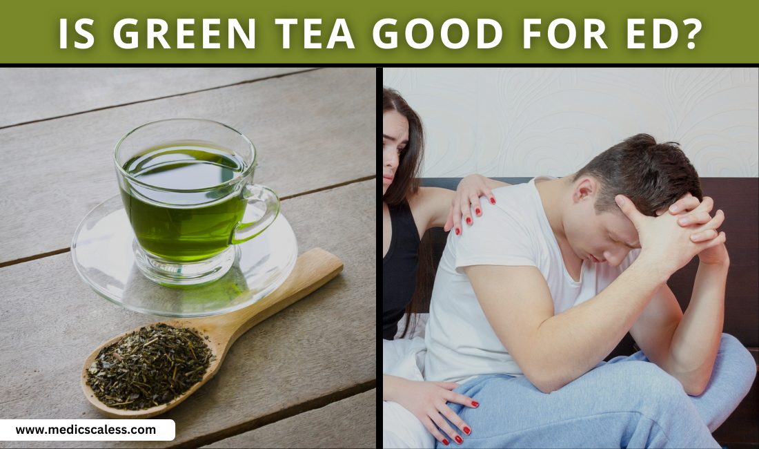 Is Green Tea Good For Erectile Dysfunction?