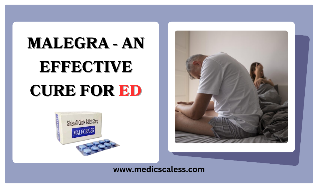 Malegra – An Effective Cure For Erectile Dysfunction