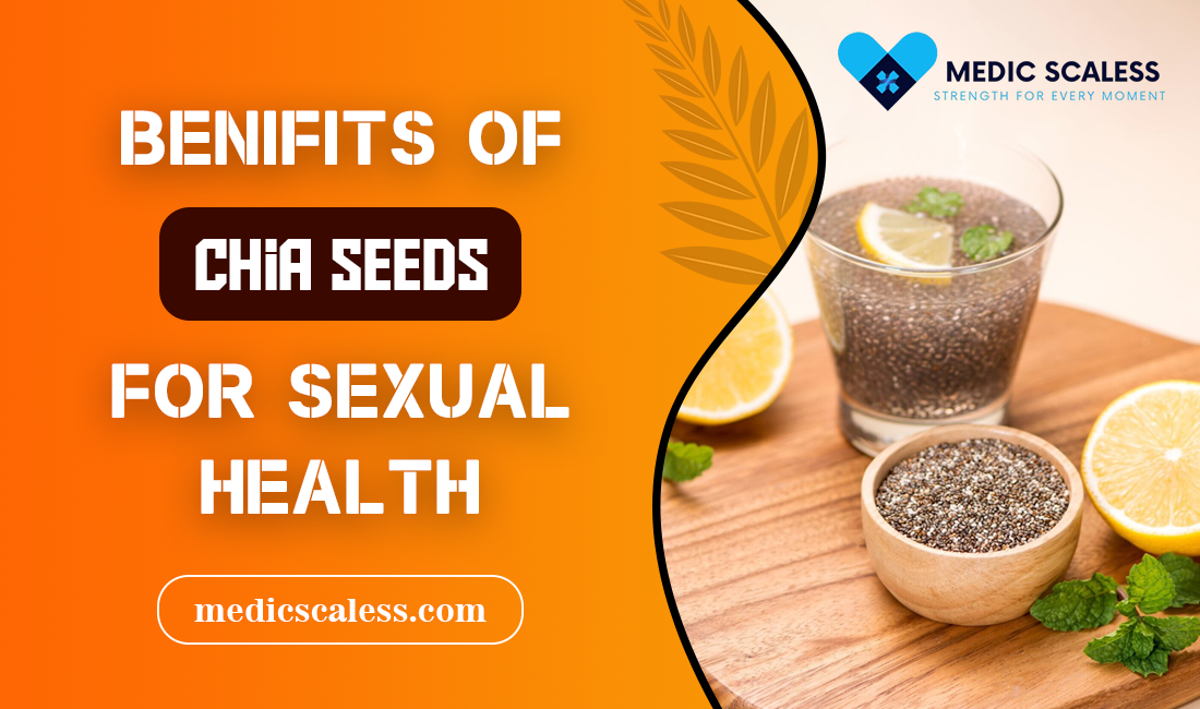 Benefits of Chia Seeds for Sexual Health