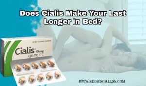 Does Cialis Make You Last Longer in Bed
