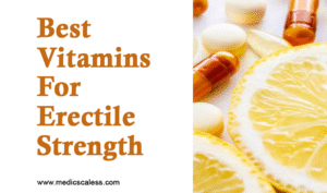 Best Vitamins For Erectile Strength