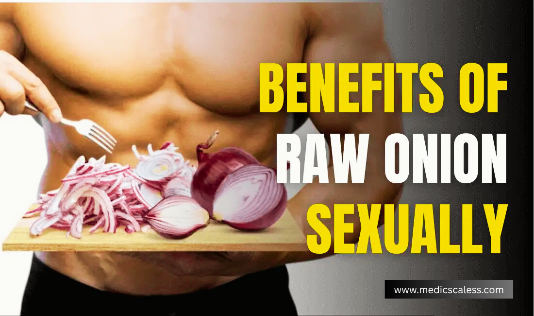 Benefits Of Raw Onion Sexually