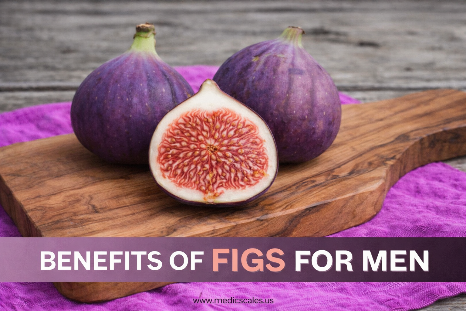 Benefits Of Figs For Men
